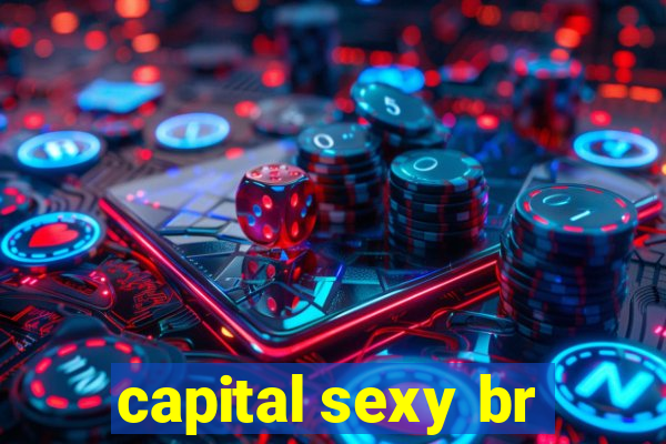 capital sexy br